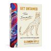 Get Untamed The Journal: How To Quit Pleasing And Start Living